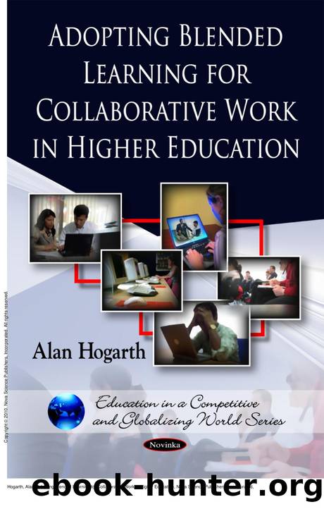 Adopting Blended Learning for Collaborative Work in Higher Education by Alan Hogarth
