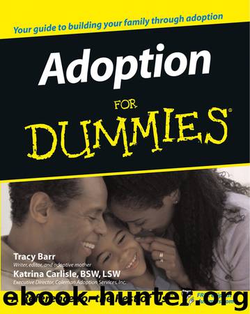 Adoption For Dummies by Tracy Barr & Katrina Carlisle BSW LSW