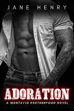 Adoration: An Enemies to Lovers Dark Romance Novel (Montavio Brotherhood) by Jane Henry