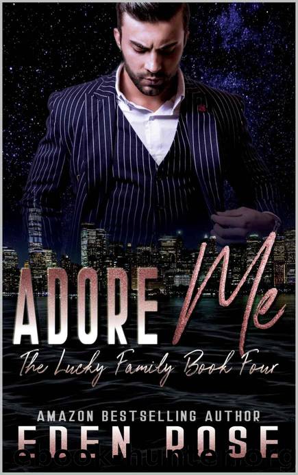 Adore Me: Mafia Romance (The Lucky Family Book 4) by Rose Eden