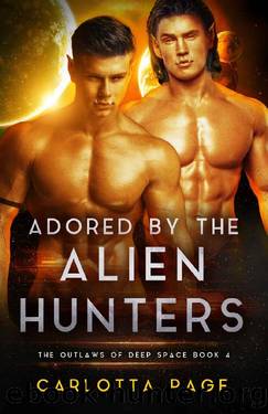Adored by the Alien Hunters: The Outlaws of Deep Space by Carlotta Page