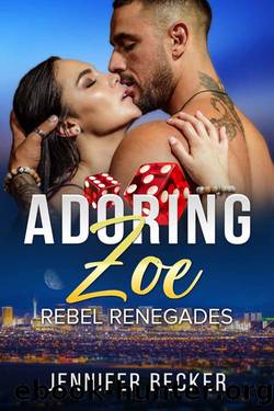 Adoring Zoe: Rebel Renegades by Jennifer Becker