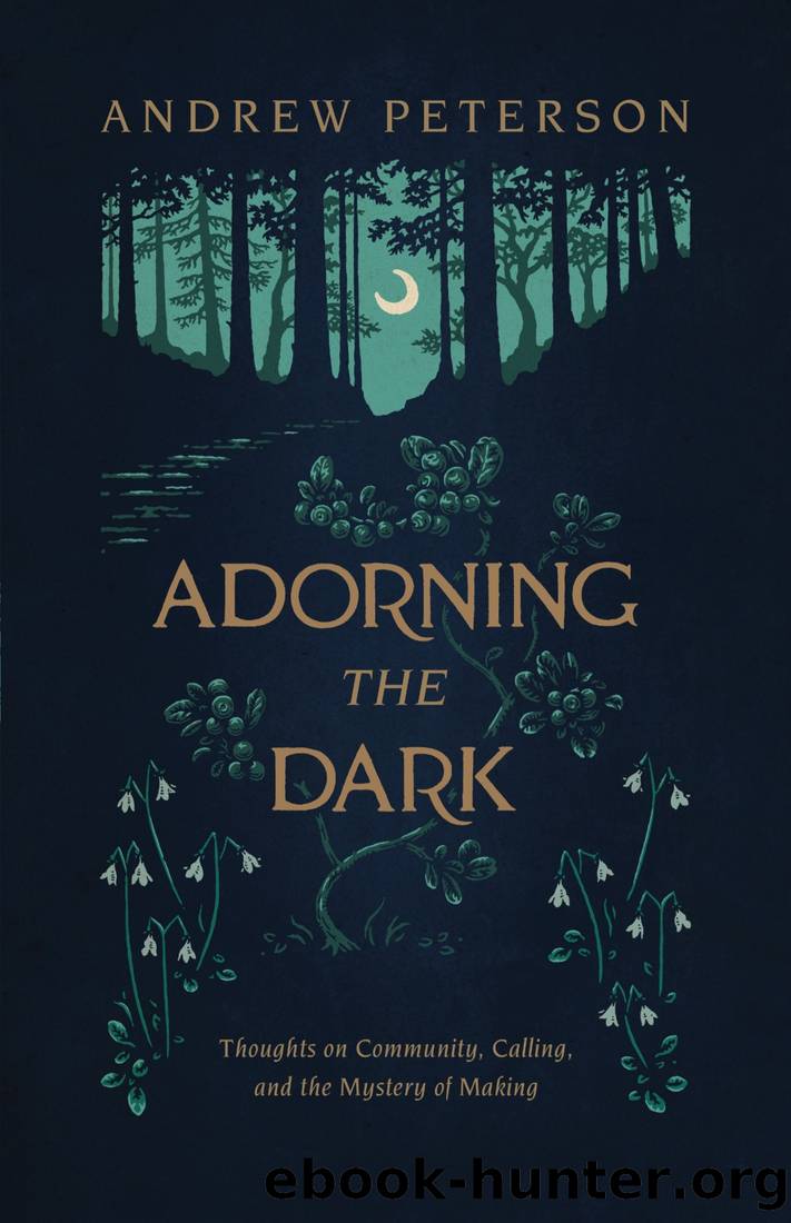 Adorning the Dark by Andrew Peterson