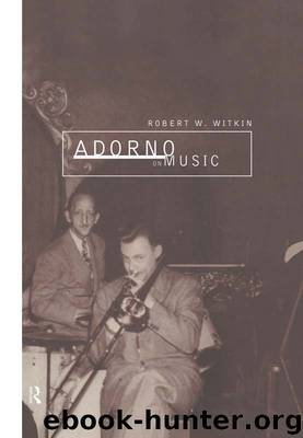 Adorno on Music by Witkin Robert W