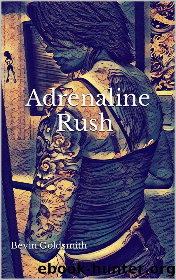 Adrenaline Rush by Bevin Goldsmith