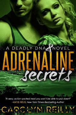 Adrenaline Secrets: A Deadly DNA Novel (The Deadly DNA Series Book 1) by Carolyn Reilly