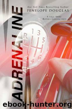 Adrenaline: A Fall Away Series Bonus Content Collection by Penelope Douglas