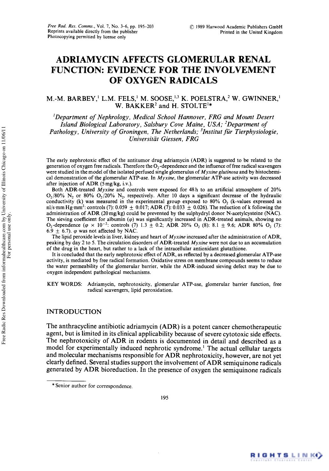Adriamycin Affects Glomerular Renal Function: Evidence for the Involvement of Oxygen Radicals by M.-M. Barbey1 L. M. Fels1 M. Soose1 3 K. Poelstra2 W. Gwinner1 W. Bakker2 & H. Stolte1