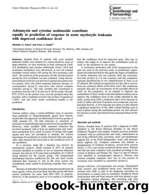Adriamycin and cytosine arabinoside contribute equally to prediction of response in acute myelocytic leukemia with improved confidence level by Unknown
