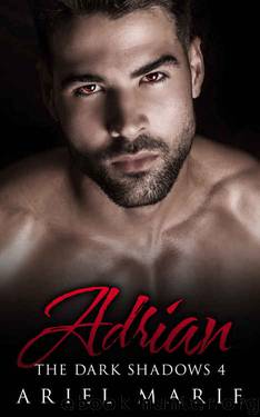 Adrian (The Dark Shadows Book 4) by Ariel Marie