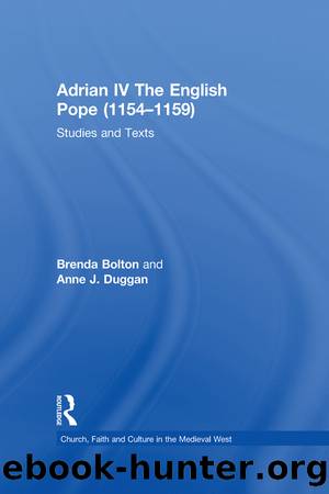 Adrian IV The English Pope (1154â1159) by Brenda Bolton Anne J. Duggan