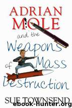 Adrian Mole and the Weapons of Mass Destruction by Sue Townsend