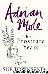 Adrian Mole: The Prostate Years (1987) by Sue Townsend