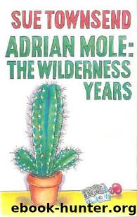 Adrian Mole: The Wilderness Years (1987) by Sue Townsend
