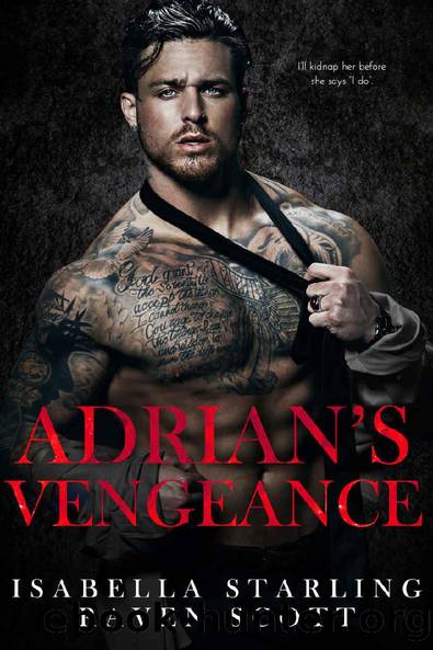 Adrian's Vengeance: A Dark Mafia Romance by Isabella Starling & Raven Scott