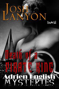 Adrien English 4 : Death of a Pirate King by Josh Lanyon