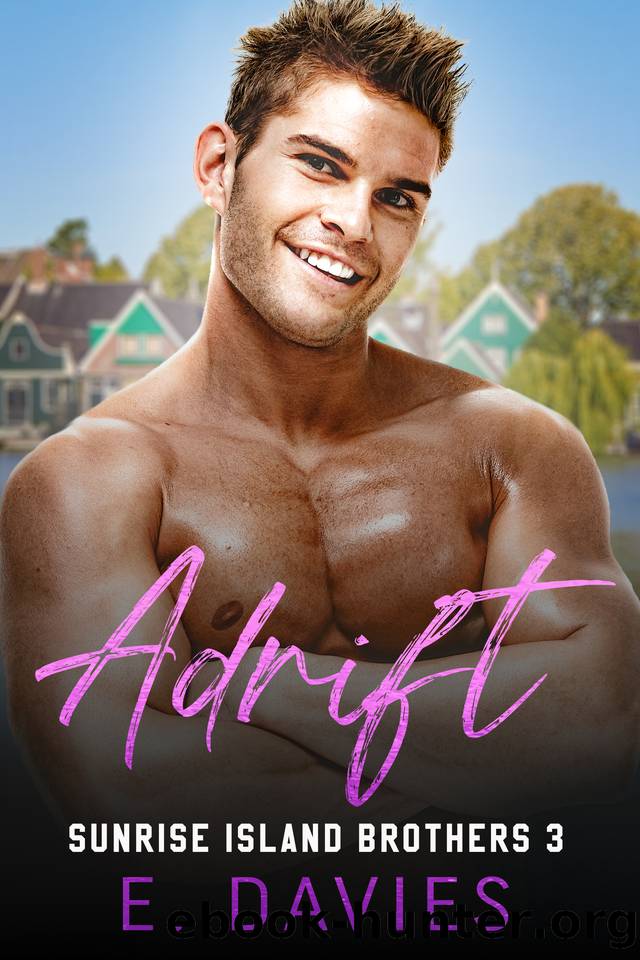 Adrift (Sunrise Island Brothers Book 3) by E. Davies