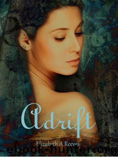 Adrift by Elizabeth A Reeves