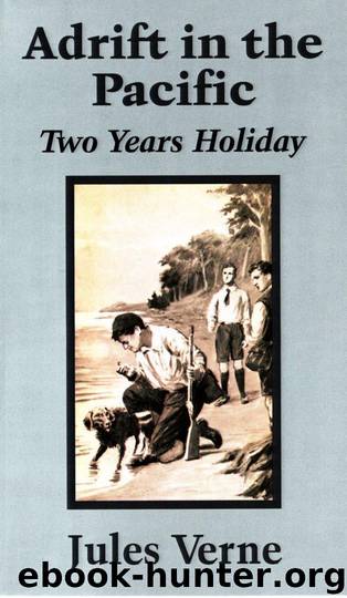 Adrift in the Pacific-Two Years Holiday by Jules Verne