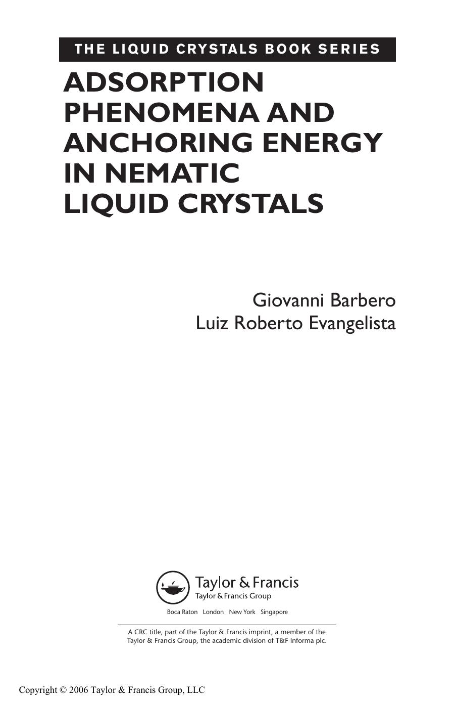 Adsorption phenomena and anchoring energy in nematic liquid crystals by Giovanni Barbero Luiz Roberto Evangelista
