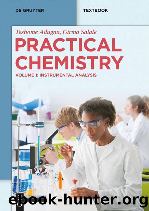 Adugna T., Salale G. Practical Chemistry Vol 1. Instrumental Analysis 2025 by Unknown