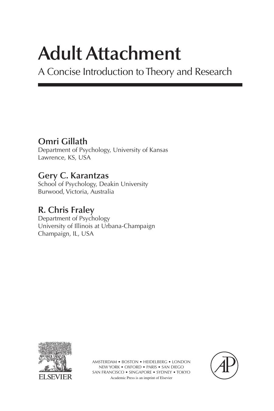 Adult Attachment. A Concise Introduction to Theory and Research by Omri Gillath Gery C. Karantzas R. Chris Fraley