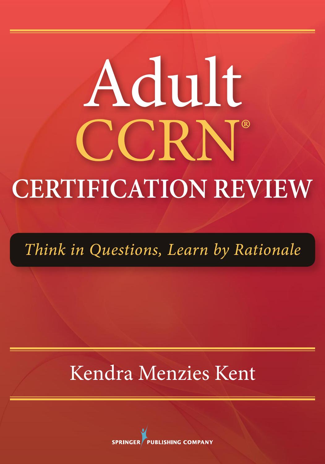 Adult CCRN Certification Review by Kent Kendra Menzies