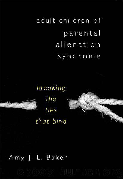 Adult Children of Parental Alienation Syndrome by Amy J. L. Baker