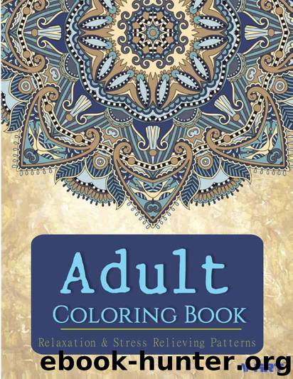 Adult Coloring Book: Coloring Books for Adults (Adults Coloring Books Book 4) by Adults Coloring Books & V Art