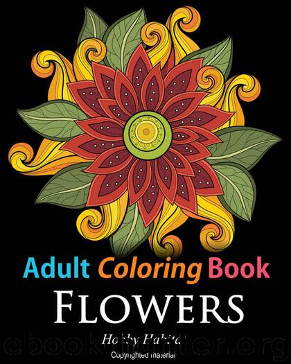 Adult Coloring Books: Flower Sample Patterns: Coloring Books for Adults Featuring 32 Beautiful Zentangle Flower Designs by Habitat Hobby