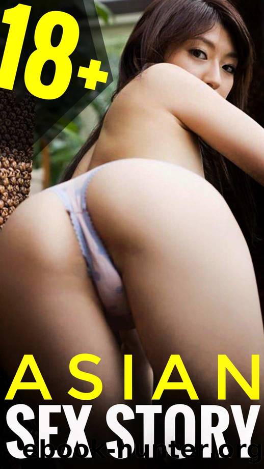 Adult Explicit Asian Sex Story 18+: real hot erotica by Aziza Ross