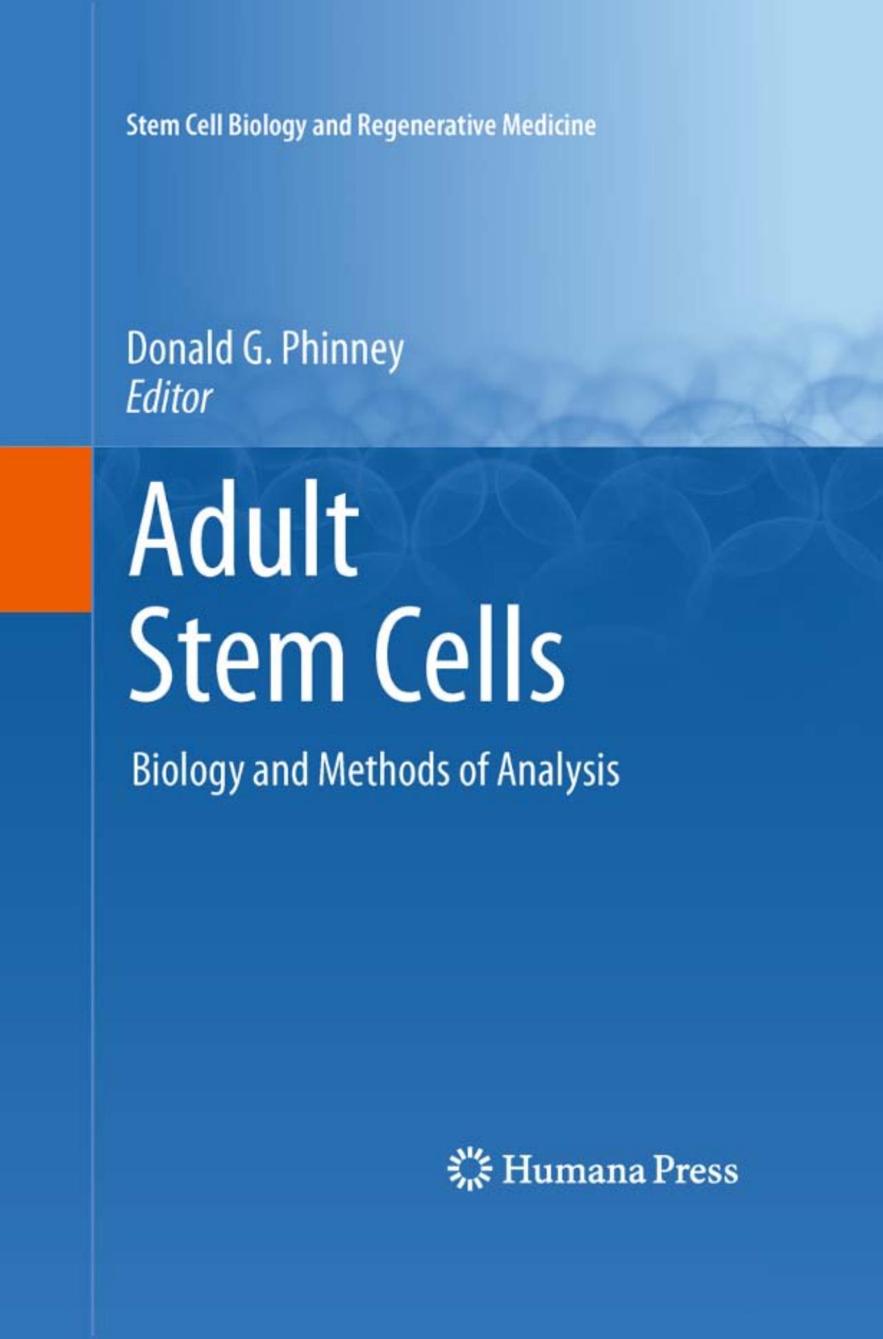Adult Stem Cells: Biology and Methods of Analysis by David M. Panchision (auth.) Donald G. Phinney (eds.)