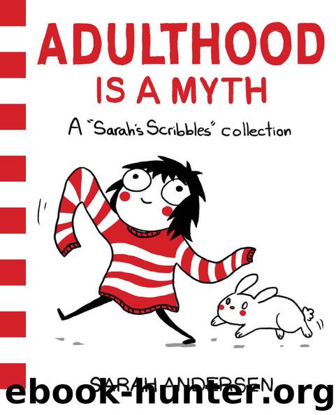Adulthood Is a Myth by Sarah Andersen