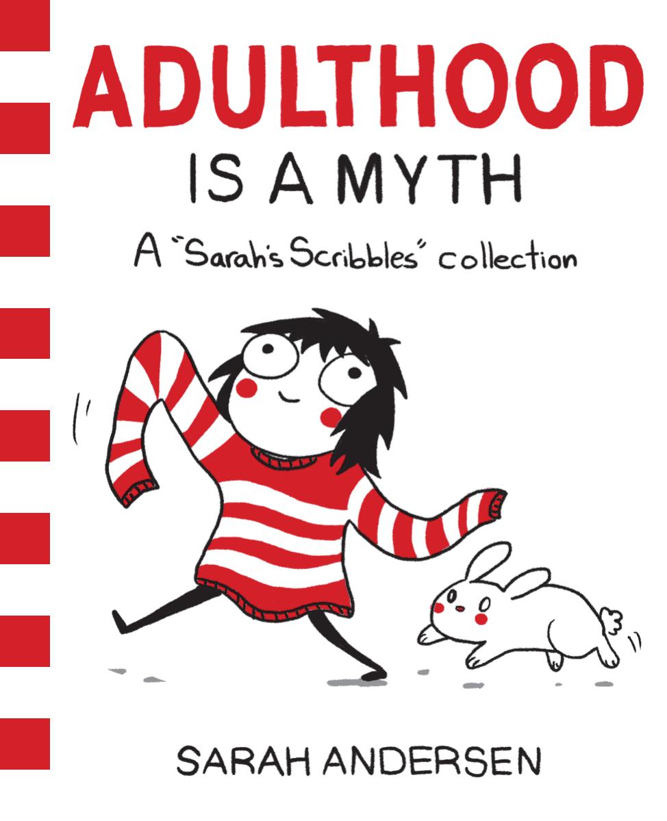 Adulthood Is a Myth: A Sarah's Scribbles Collection by Sarah Andersen
