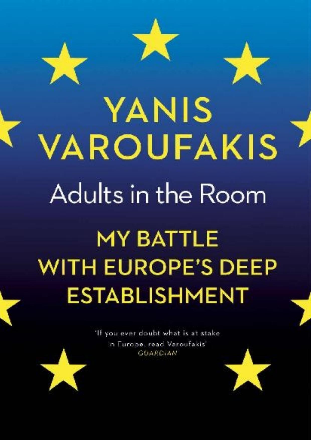 Adults in the Room by Yanis Varoufakis