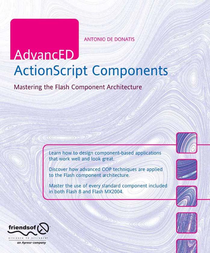 AdvancED ActionScript Components: Mastering the Flash Component Architecture (Advanc) by Antonio De Donatis