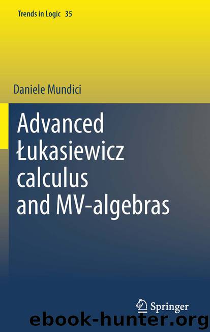 Advanced Łukasiewicz calculus and MV-algebras by D. Mundici