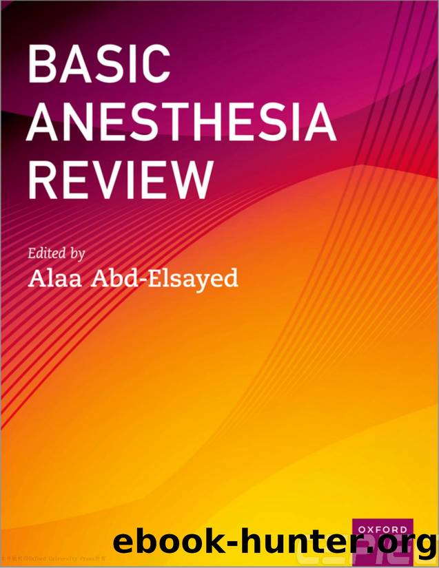 Advanced Anesthesia Review [True PDF by Team-IRA] by Alaa Abd-Elsayed (editor)