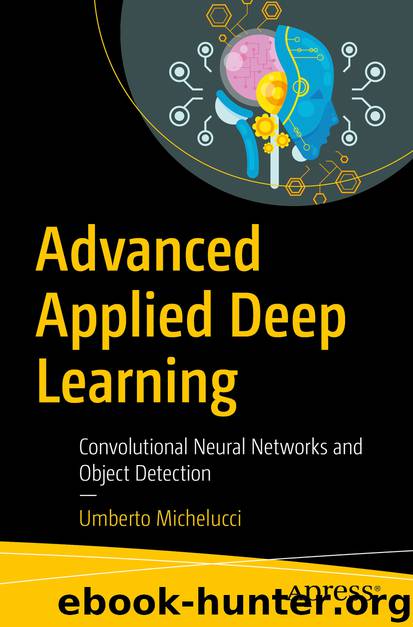 Advanced Applied Deep Learning by Umberto Michelucci