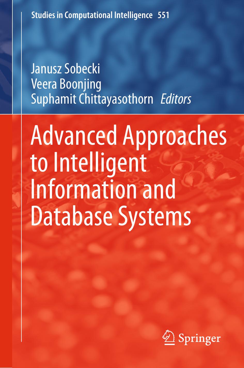 Advanced Approaches to Intelligent Information and Database Systems by Janusz Sobecki Veera Boonjing Suphamit Chittayasothorn (eds.)