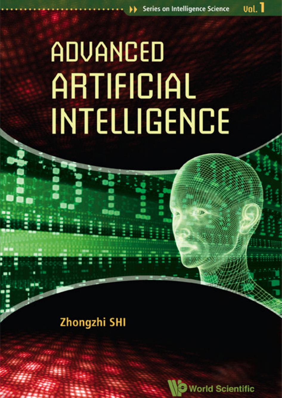 Advanced Artificial Intelligence by Zhongzhi Shi