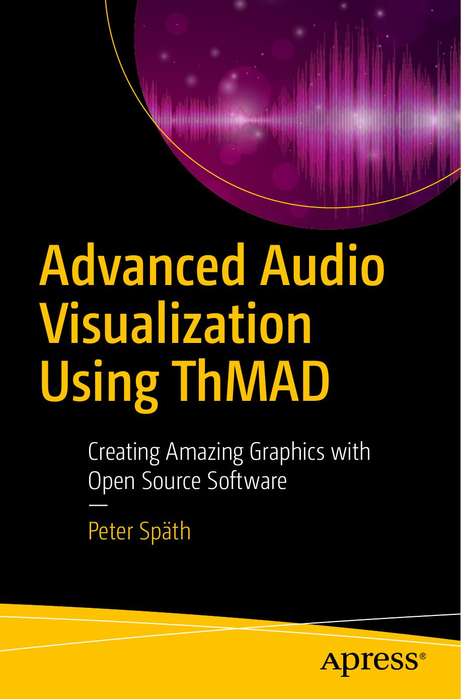 Advanced Audio Visualization Using ThMAD by Peter Späth