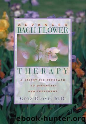 Advanced Bach Flower Therapy by Blome Götz