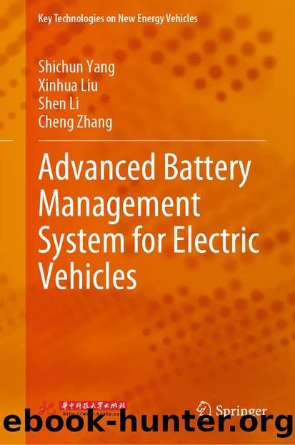 Advanced Battery Management System for Electric Vehicles by Shichun Yang & Xinhua Liu & Shen Li & Cheng Zhang