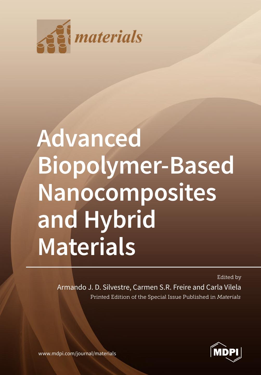 Advanced Biopolymer-Based Nanocomposites and Hybrid Materials by Silvestre A.J.D. Freire C.S.R. Vilela C. (ed.)