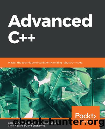 Advanced C++ by Gazihan Alankus Olena Lizina Rakesh Mane Vivek Nagarajan and Brian Price