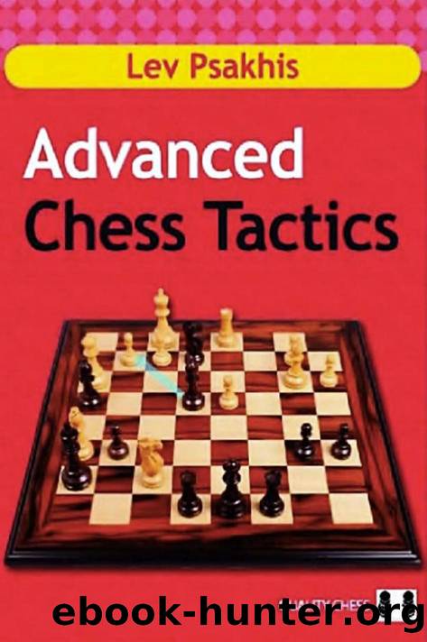 Advanced Chess Tactics (2011) by Lev Psakhis