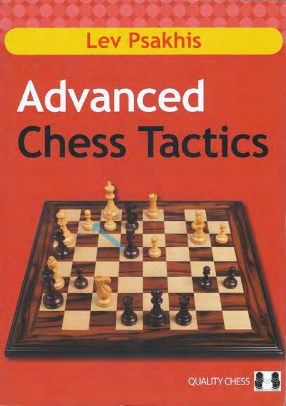 Advanced Chess Tactics by Psakhis L