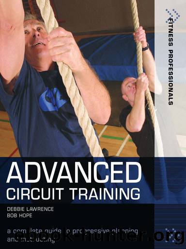 Advanced Circuit Training: A Complete Guide to Progressive Planning and Instructing (Fitness Professionals) by Richard (Bob) Hope & Debbie Lawrence