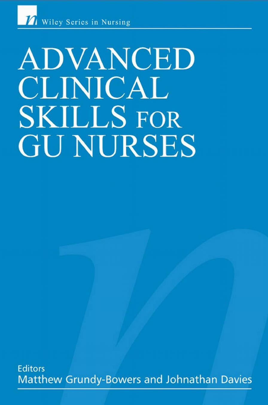 Advanced Clinical Skills for GU Nurses by Matthew Grundy-Bowers